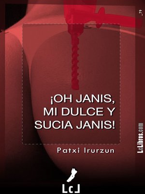 cover image of ¡Oh, Janis, mi dulce y sucia Janis!